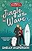 Jingle all the Wave (Christmas Magic at Moonrise Cove) by Shelly Jasperson