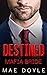 Destined Mafia Bride (The B...