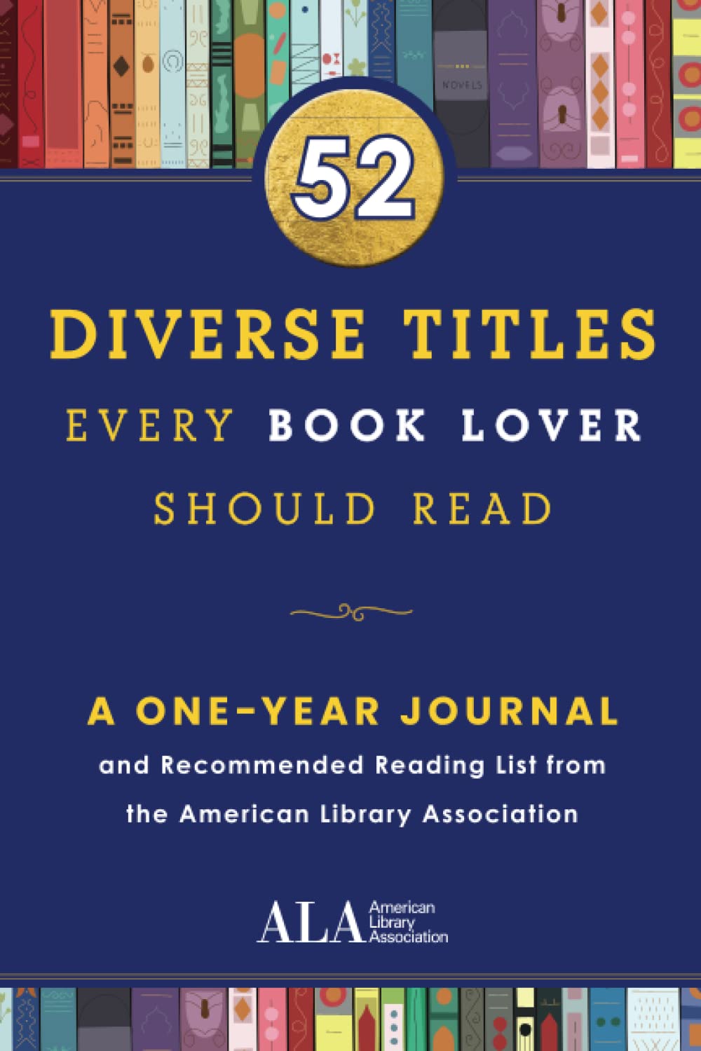 52 Diverse Titles Every Book Lover Should Read: A One Year Journal and Recommended Reading List from the American Library Association (Paperback)