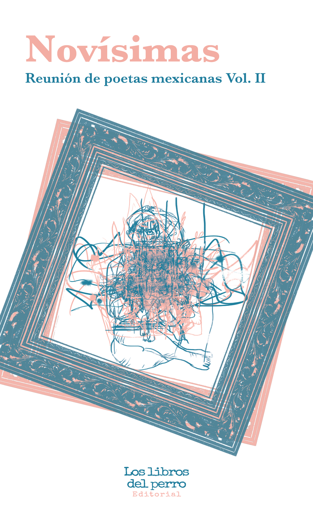 Novísimas: Reunión de poetas mexicanas Vol. II
