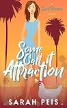 Some Call It Attraction (Sweet Dreams, #5)