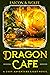 Dragon Cafe: A Cozy Light Novel