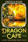 Dragon Cafe: A Cozy Light Novel