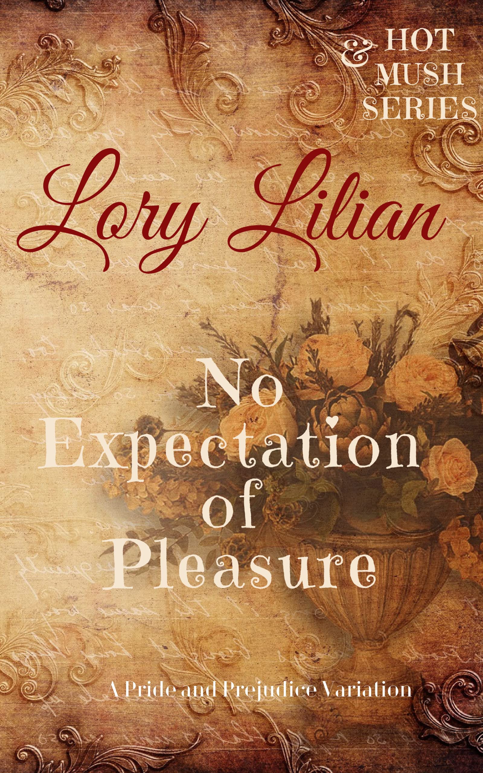 No Expectation of Pleasure: A Pride and Prejudice Variation (Kindle Edition)