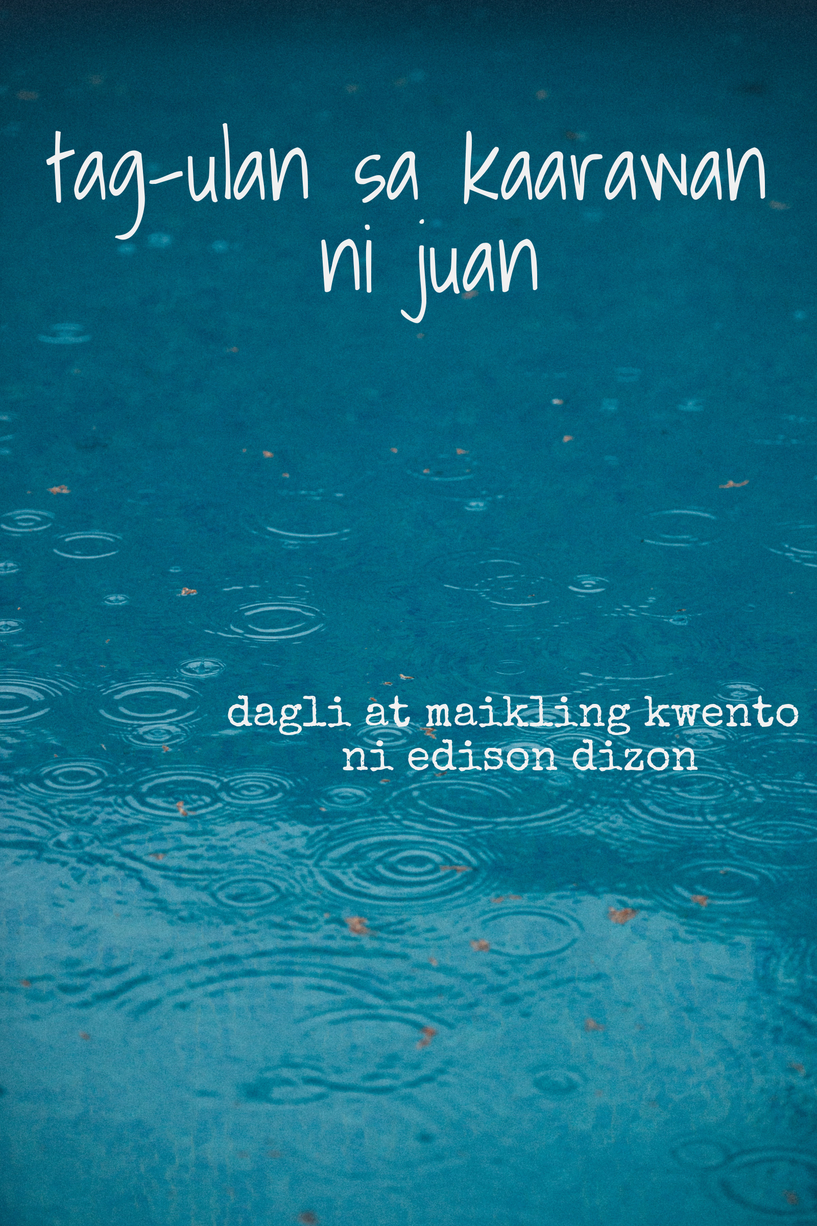 Tag-Ulan sa Kaarawan ni Juan: Dagli at Maikling Kwento