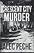 Crescent City Murder (Jill Quint, MD, Forensic Pathologist Series)