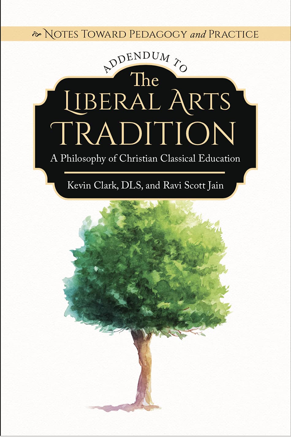 Notes Toward Pedagogy and Practice: Addendum to The Liberal Arts Tradition (Paperback)
