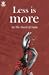 Less is More