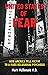 United States of Fear: How America Fell Victim to a Mass Delusional Psychosis