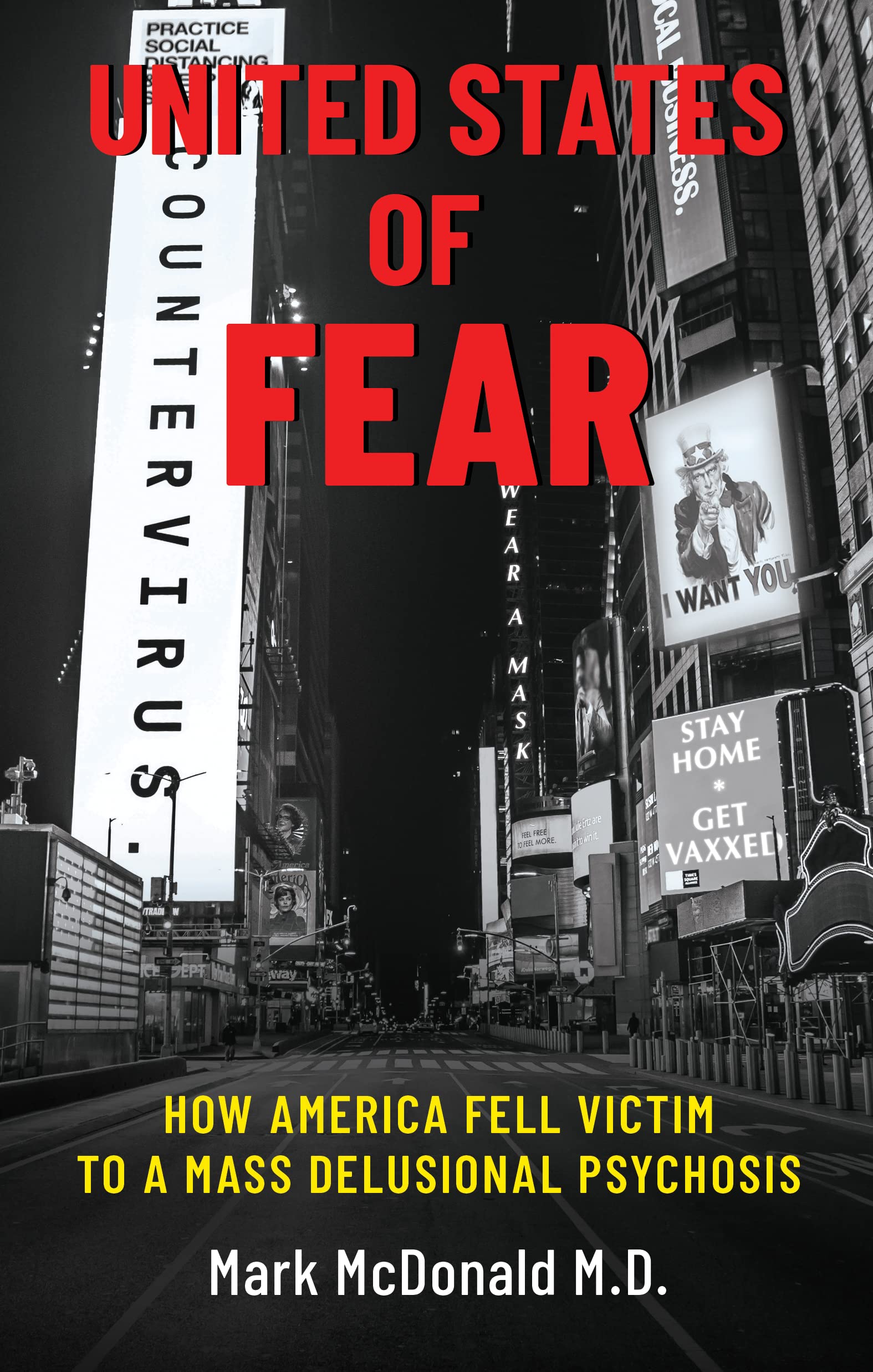 United States of Fear: How America Fell Victim to a Mass Delusional Psychosis (Kindle Edition)