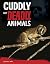Cuddly But Deadly Animals