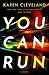 You Can Run