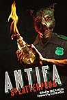 Antifa Splatterpunk by Eric Raglin