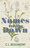 Names for the Dawn by C.L. Beaumont