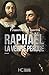 Raphaël, la vérité perdue
