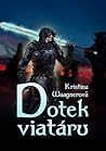 Dotek viatáru by Kristina M. Waagnerová