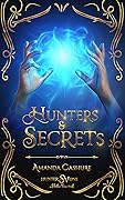 Hunters and Secrets: Tips for surviving your enemies