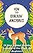How To Draw Animals: 16 Bes...