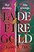 Jade Fire Gold by June C.L. Tan