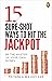 15 Sure-Shot Ways To Hit the Jackpot by Priyanka Mashelkar