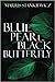Blue Pearl, Black Butterfly