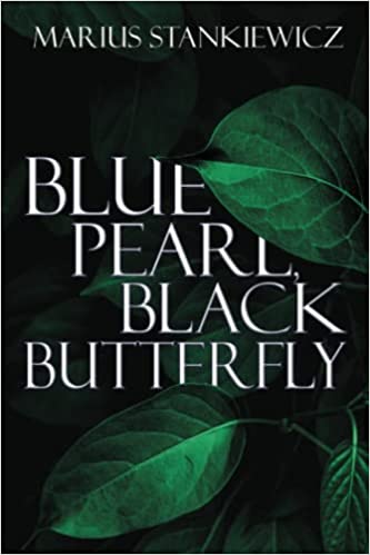 Blue Pearl, Black Butterfly