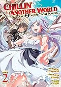 Chillin' in Another World with Level 2 Super Cheat Powers (Manga) Vol. 2