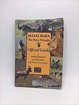 Masai Mara: The Mara Triangle Official Guide