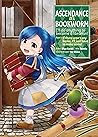 Ascendance of a Bookworm Vol. 1 by Suzuka