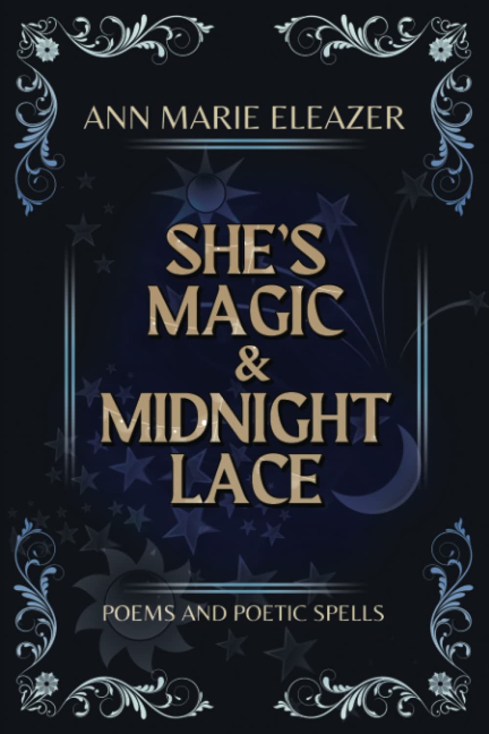 She's Magic & Midnight Lace: Poems and Poetic Spells (Paperback)