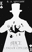 Alice in the Land of Clovers (Alice: Pick a Card #1)