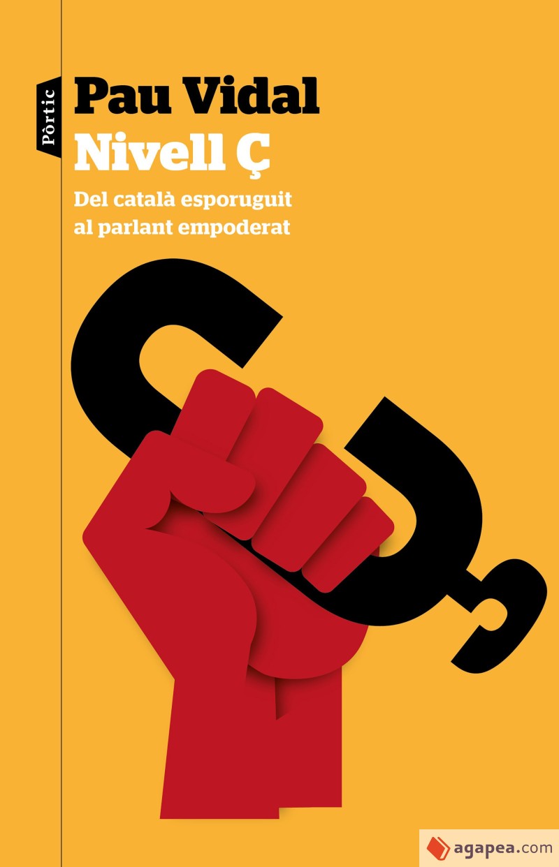 Nivell Ç. Del català esporuguit al parlant empoderat