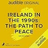 Ireland in the 1990’s The Path to Peace