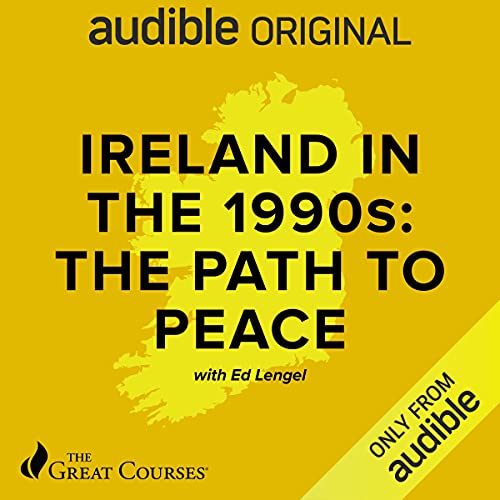 Ireland in the 1990’s The Path to Peace (Audible Audio)