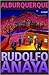 Albuquerque by Rudolfo Anaya Albuquerque by Rudolfo Anaya