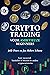 Crypto Trading Voor Ambitieuze Beginners