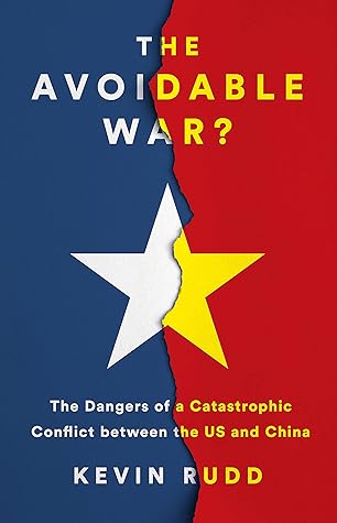 The Avoidable War: The Dangers of a Catastrophic Conflict between the US and Xi Jinping's China