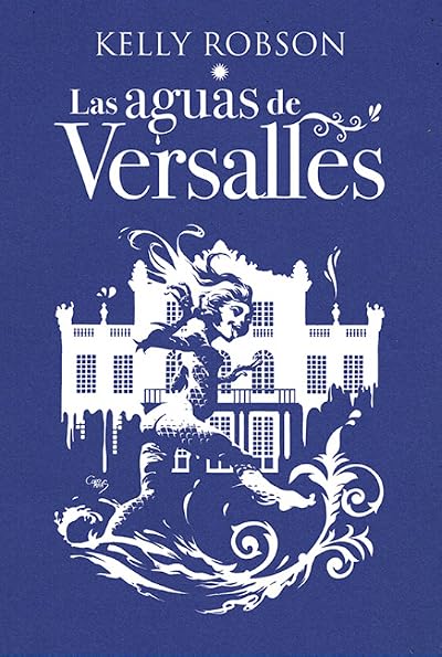 Portada de Las aguas de Versalles, de Kelly Robson