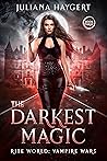 The Darkest Magic (Rite World: Vampire Wars #3)