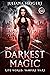 The Darkest Magic (Rite World: Vampire Wars #3)