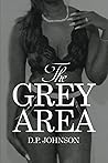 The Grey Area D.P. Johnson