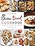 The Complete Chicken Breast Cookbook: Quick and Easy Recipes to Enjoy Together