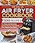 The XXL UK Air Fryer Cookbo...