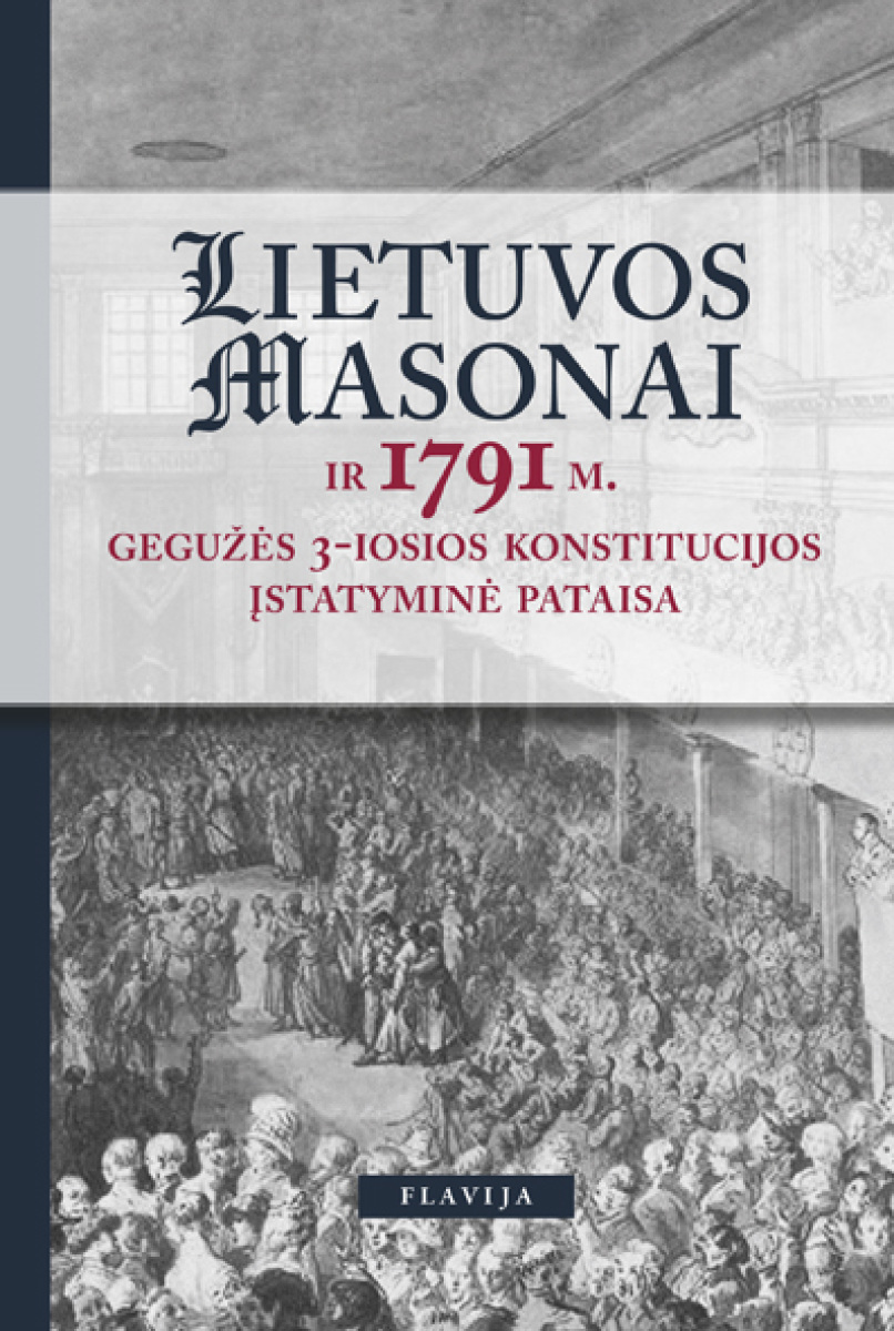 Lietuvos Masonai ir 1791 m. gegužės 3-iosios konstitucijos įstatyminė pataisa
