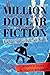 Million Dollar Fiction by M. Telsch-Williams