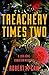 Treachery Times Two (Koa Kā...