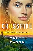 Crossfire (Extreme Measures, #2)