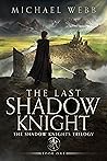 The Last Shadow K...