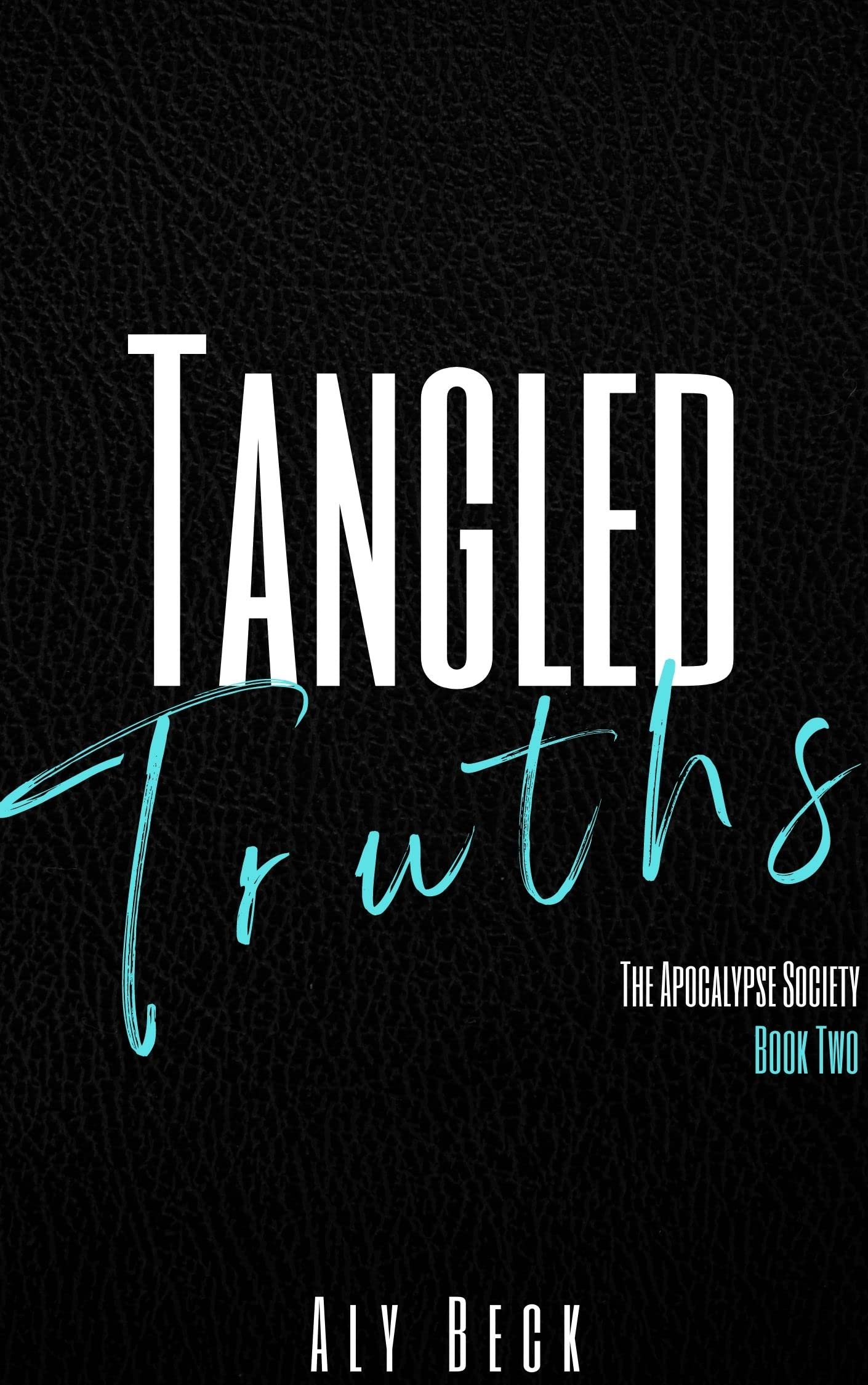 Tangled Truths (The Apocalypse Society, #2)