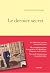 Le dernier secret by Solenn de Royer